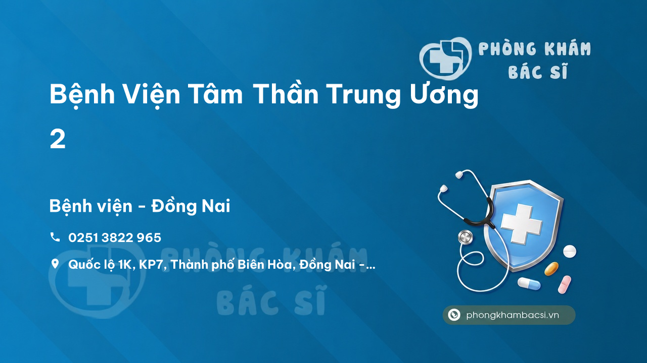 Review Bệnh Viện Tâm Thần Trung Ương 2, Thành phố Biên Hòa