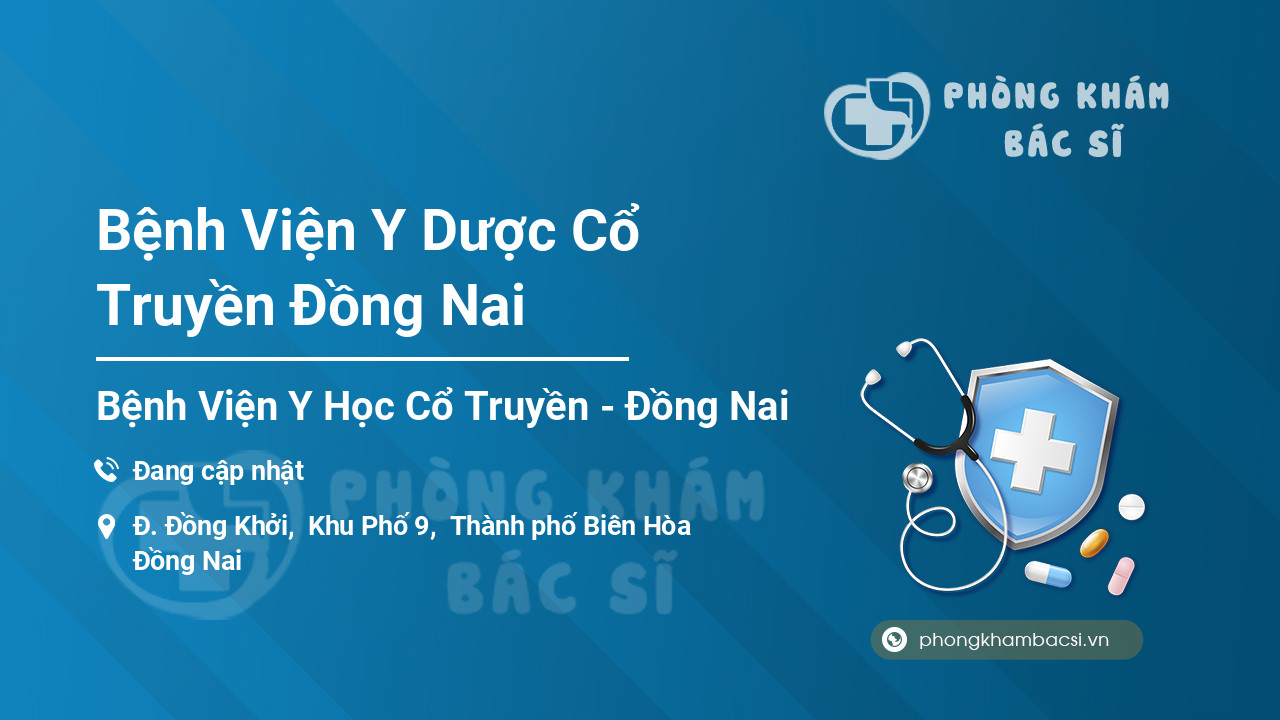 Bệnh Viện Y Dược Cổ Truyền Đồng Nai