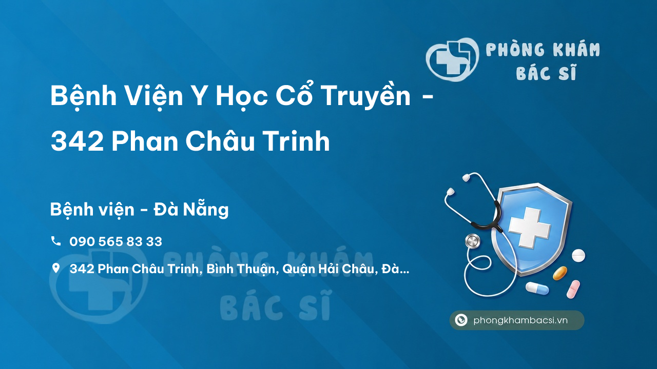 Bệnh Viện Y Học Cổ Truyền - 342 Phan Châu Trinh, Bình Thuận, Quận Hải Châu