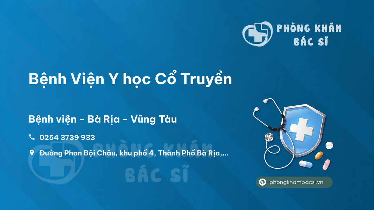  Bệnh Viện Y học Cổ Truyền, Bà Rịa, Bà Rịa - Vũng Tàu