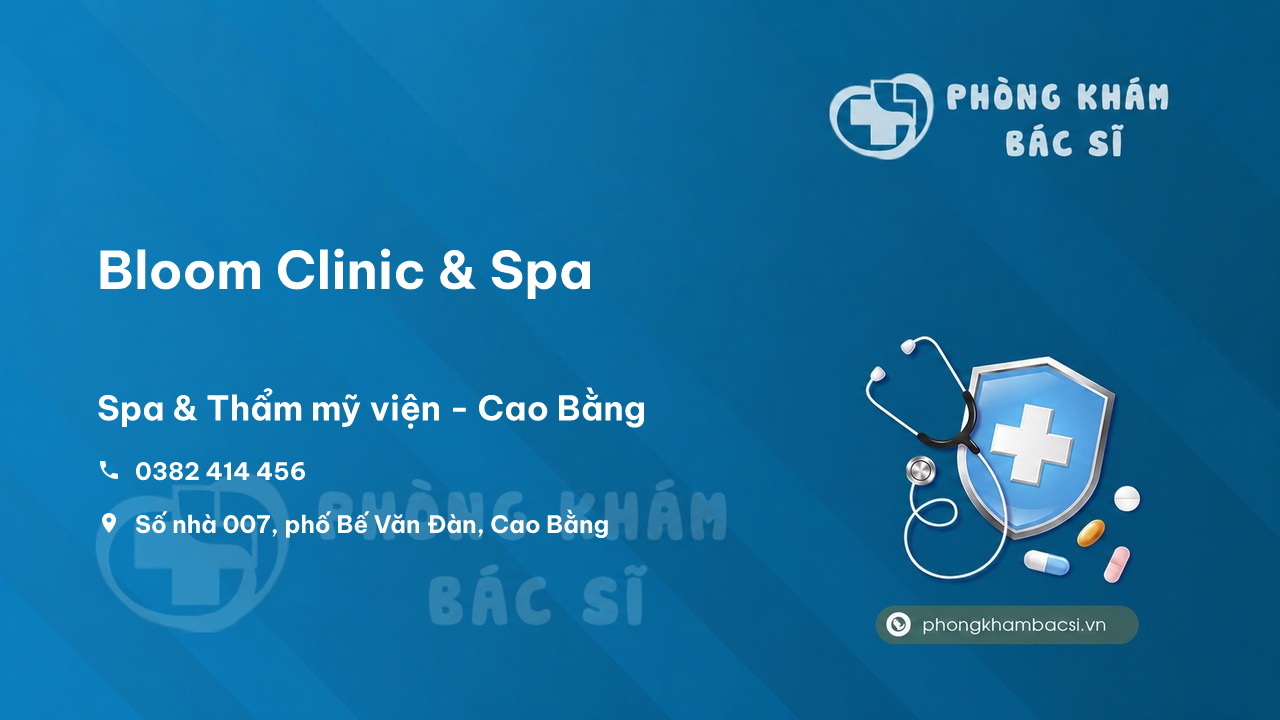 Chất lượng Bloom Clinic & Spa, Cao Bằng tốt không?