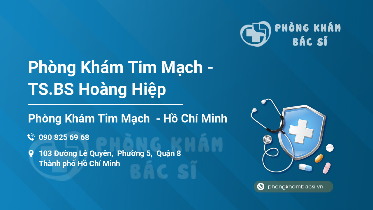 Phòng Khám Tim Mạch - TS.BS Hoàng Hiệp