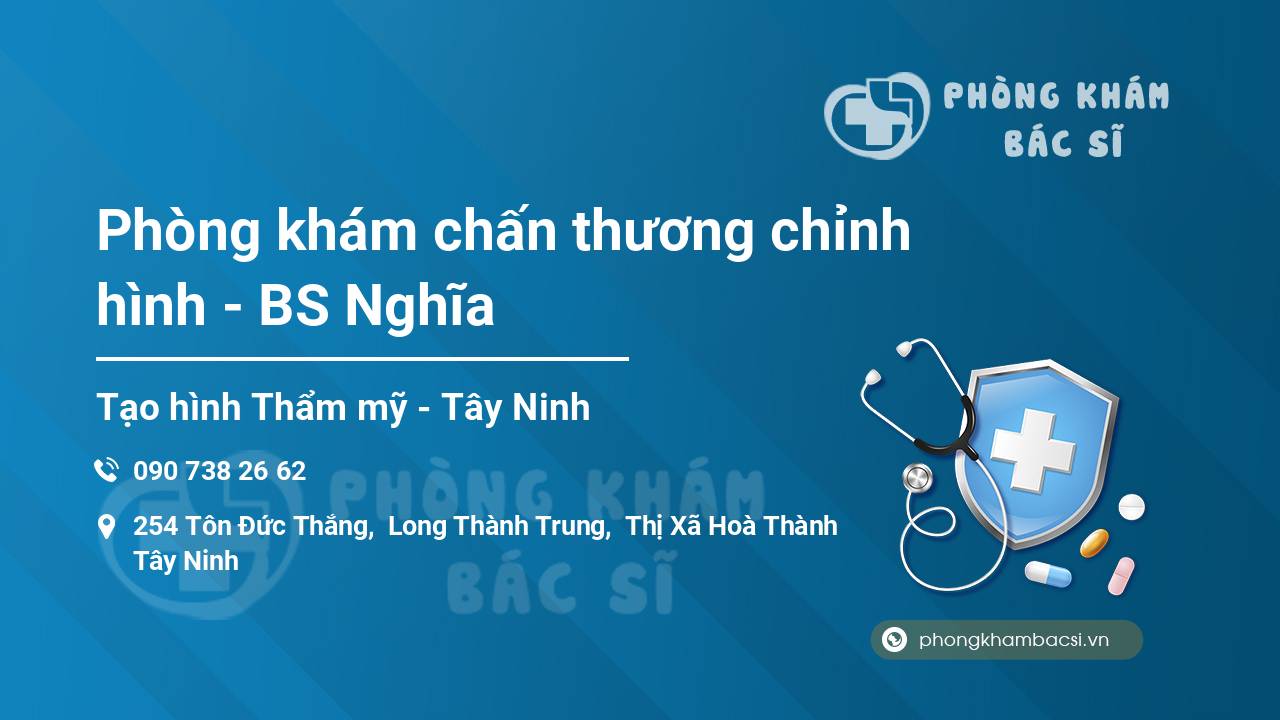Phòng khám chấn thương chỉnh hình - BS Nghĩa