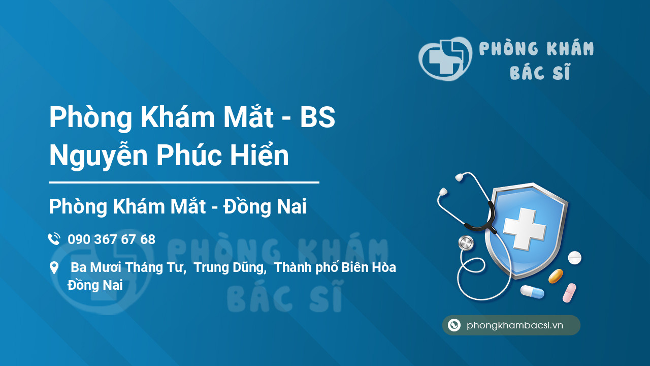 Phòng Khám Mắt - BS Nguyễn Phúc Hiển