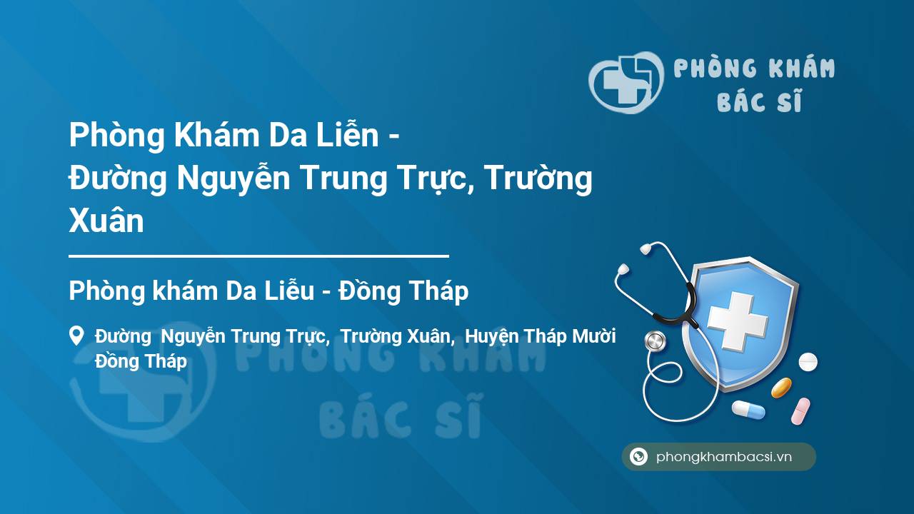 Phòng Khám Da Liễn - Đường Nguyễn Trung Trực, Trường Xuân