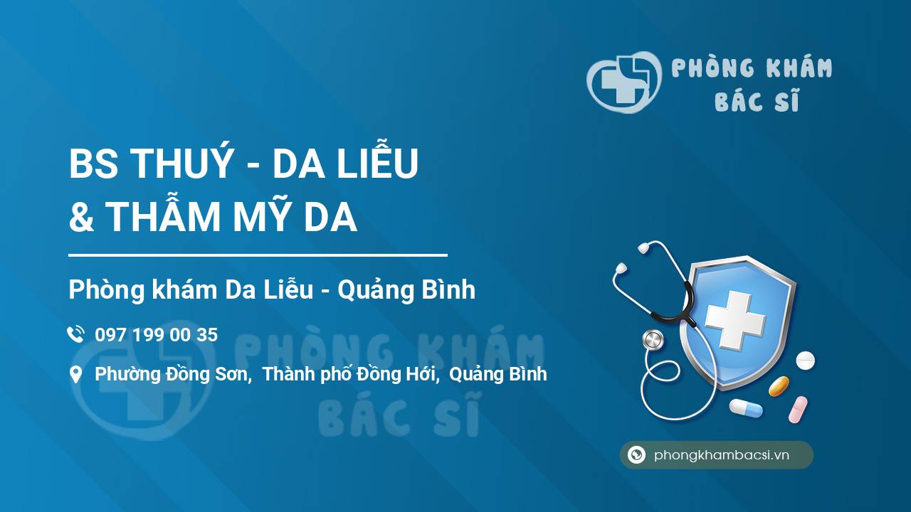 BS THUÝ - DA LIỄU & THẪM MỸ DA