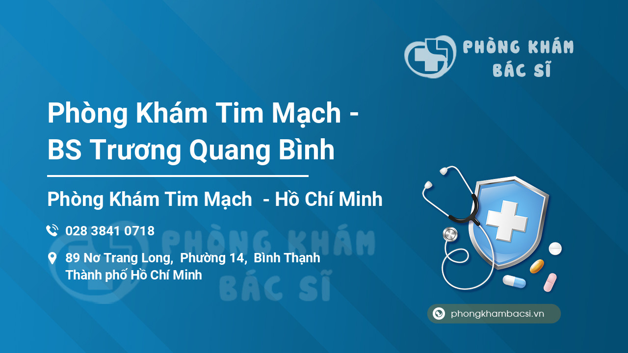Phòng Khám Tim Mạch - BS Trương Quang Bình