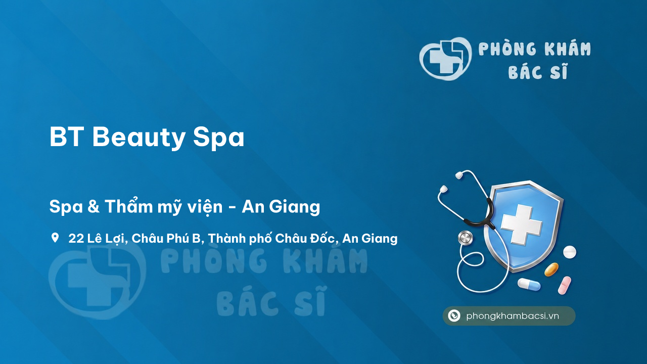BT Beauty Spa, Châu Phú, An Giang có tốt không?