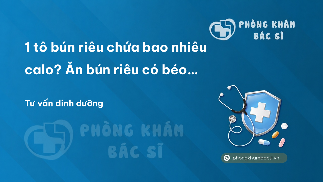 1 tô bún riêu chứa bao nhiêu calo? Ăn bún riêu có béo không?