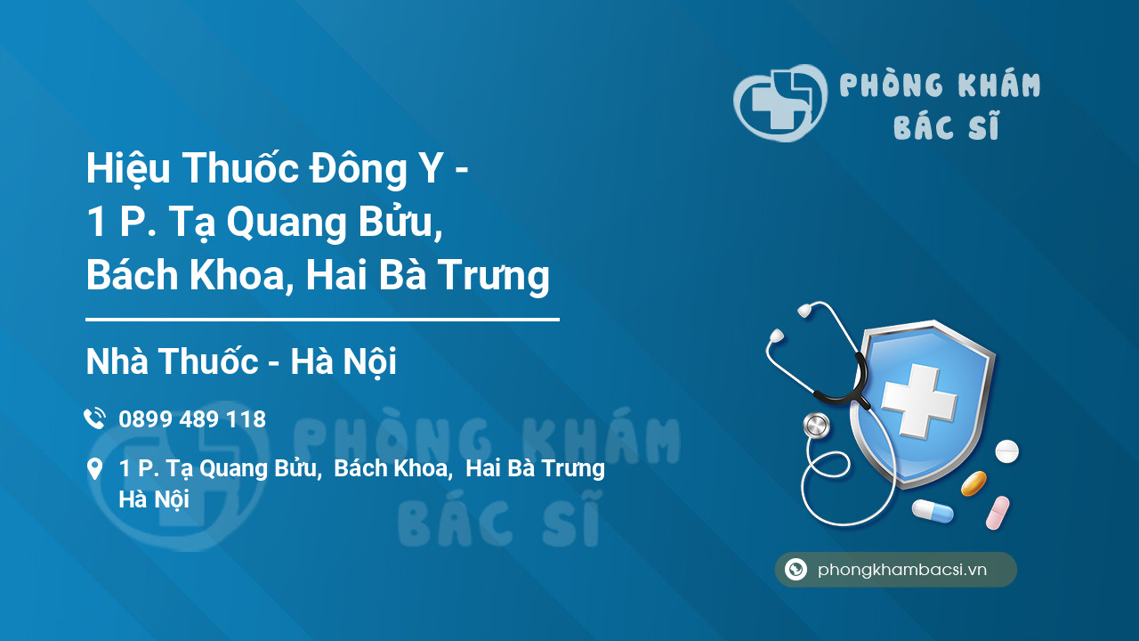 Hiệu Thuốc Đông Y - 1 P. Tạ Quang Bửu, Bách Khoa, Hai Bà Trưng