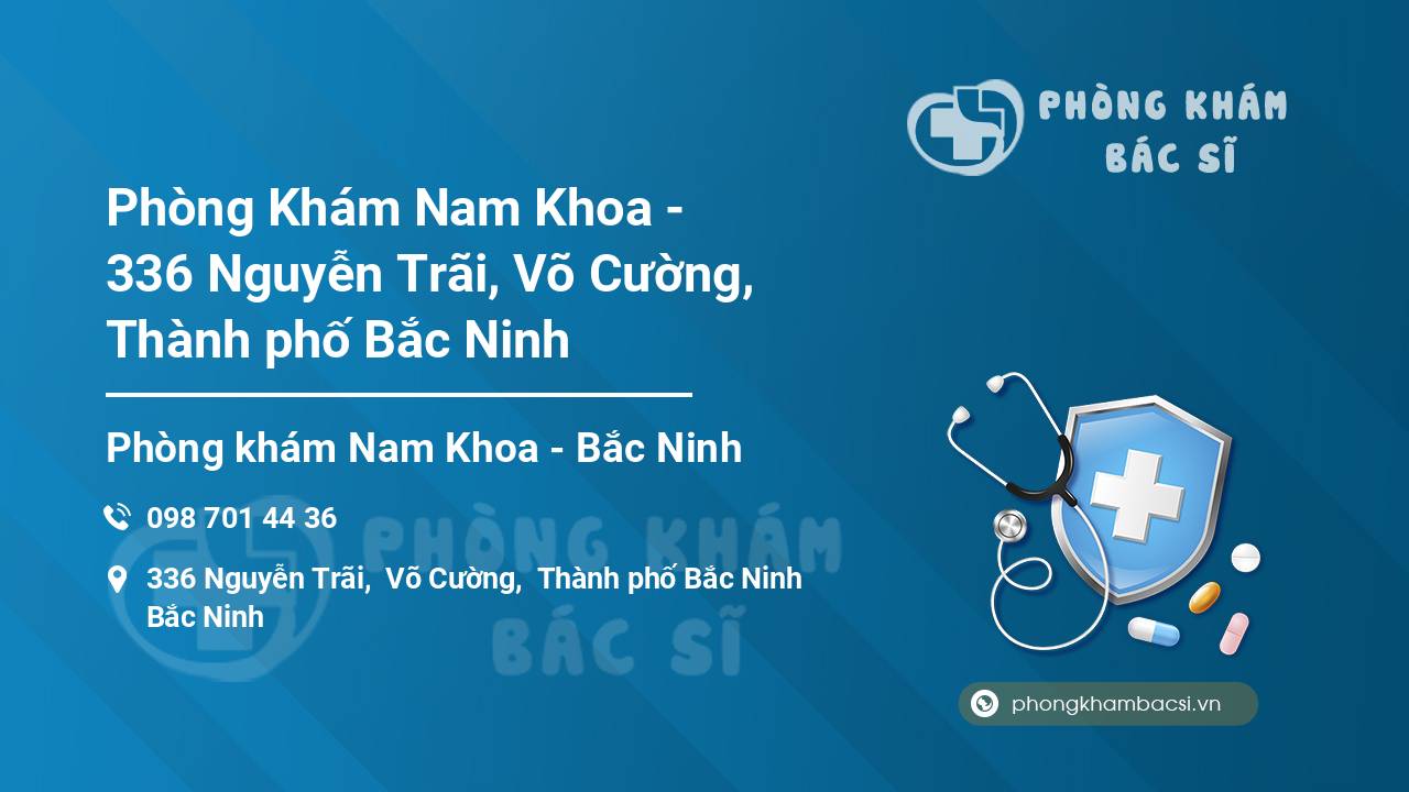 Phòng Khám Nam Khoa - 336 Nguyễn Trãi, Võ Cường, Thành phố Bắc Ninh