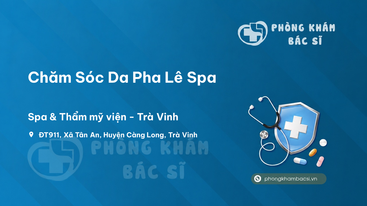 Review những điều cần biết về Chăm Sóc Da Pha Lê Spa, Càng Long, Trà Vinh