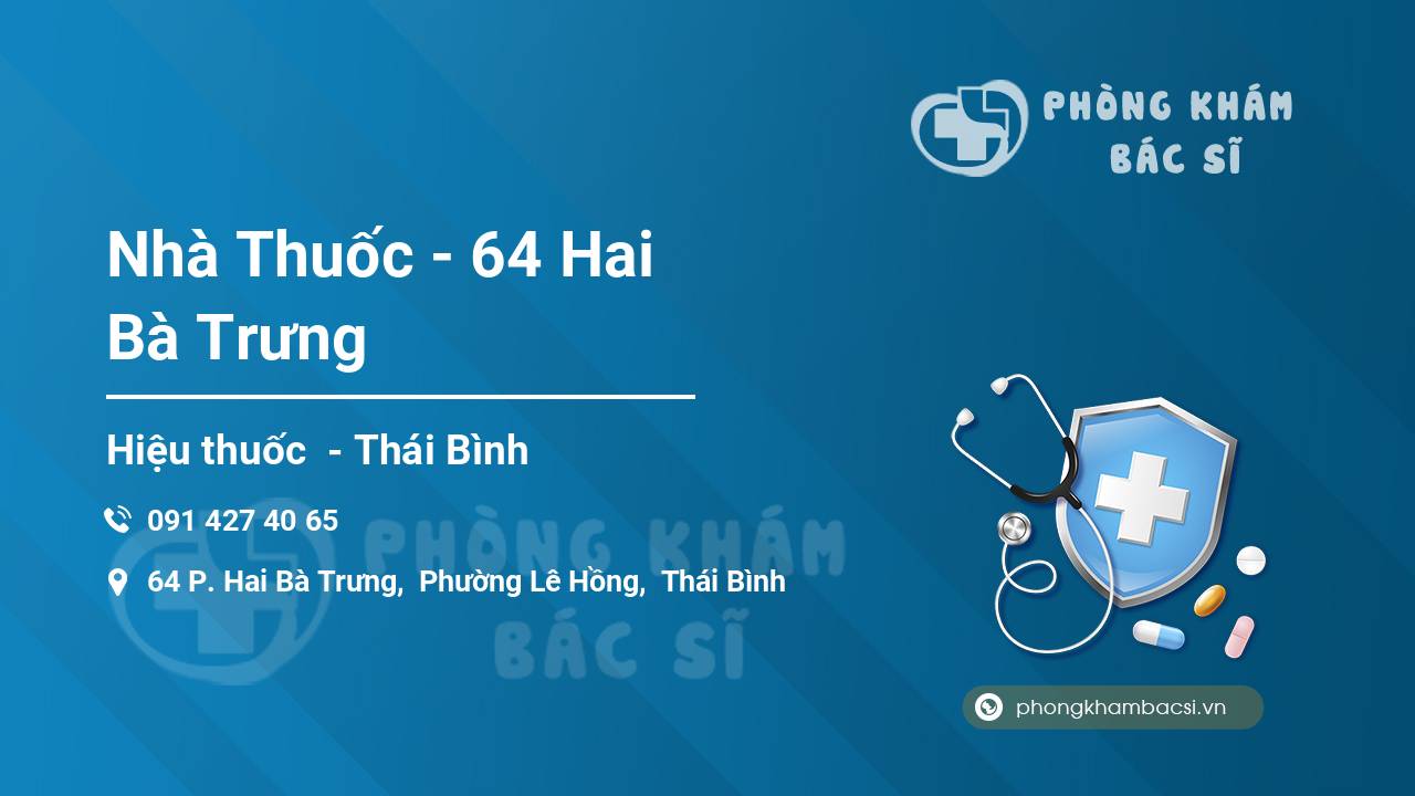 Nhà Thuốc - 64 Hai Bà Trưng
