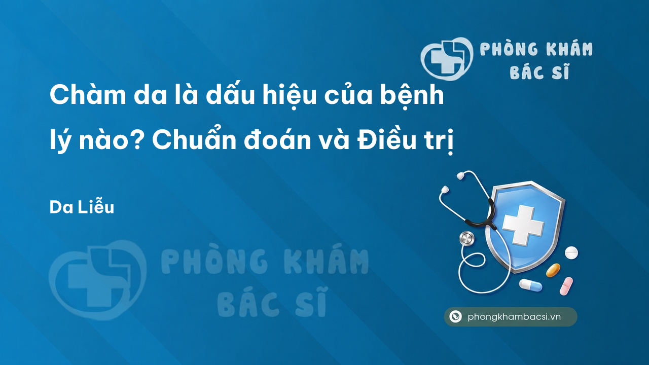 Chàm da là dấu hiệu của bệnh lý nào? Chuẩn đoán và Điều trị
