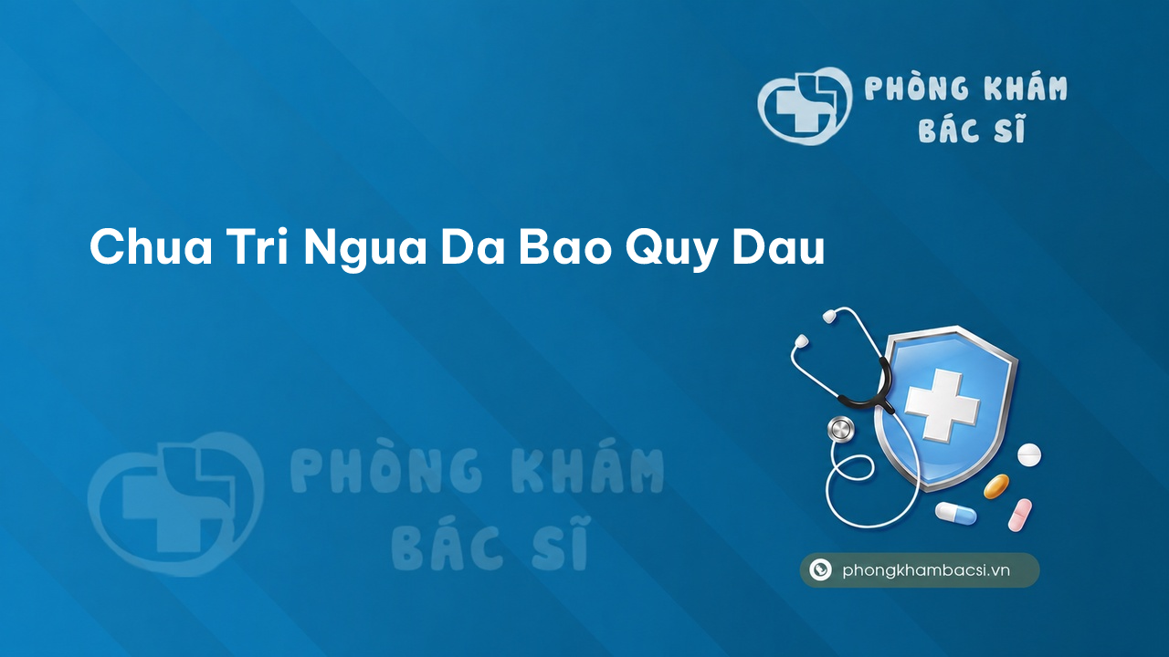 Chua Tri Ngua Da Bao Quy Dau