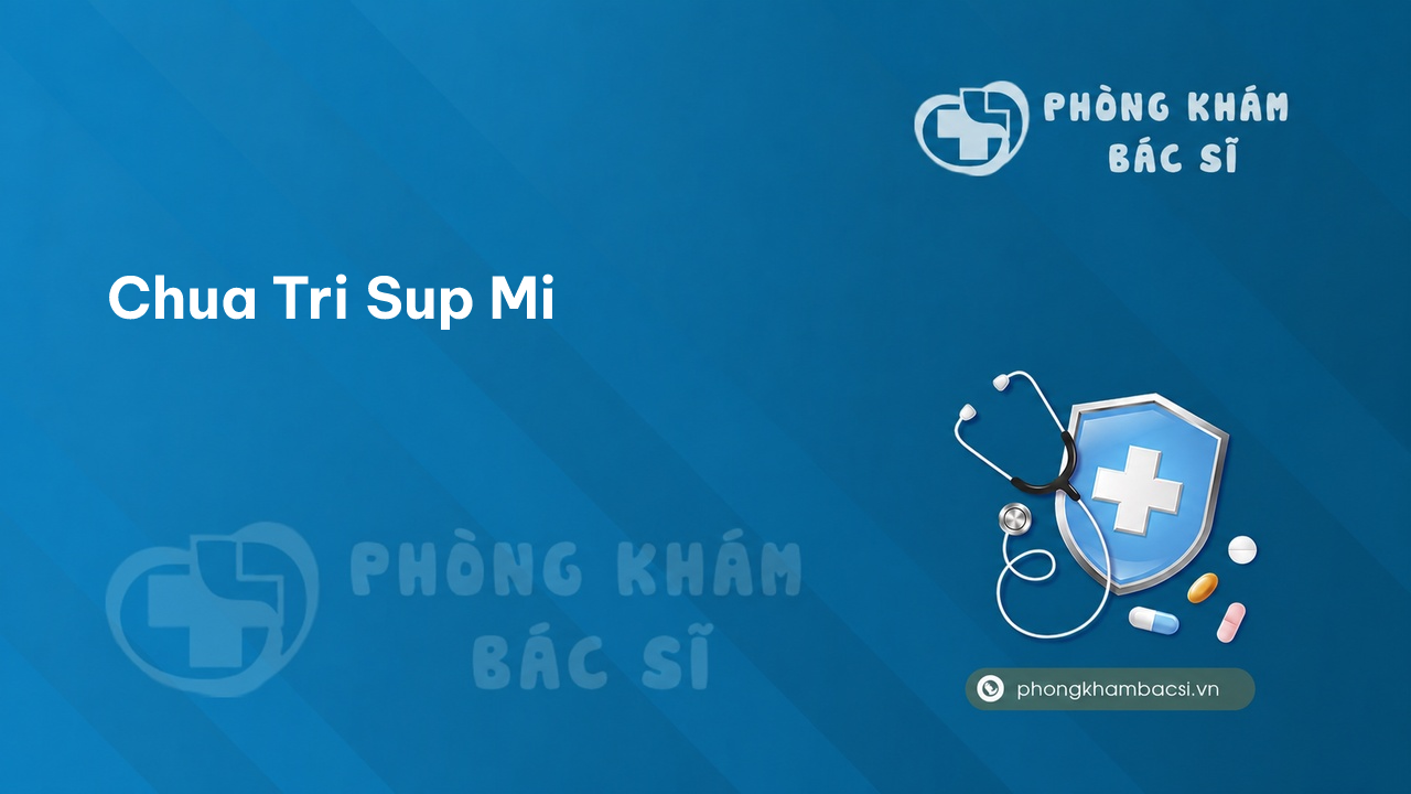 Chua Tri Sup Mi
