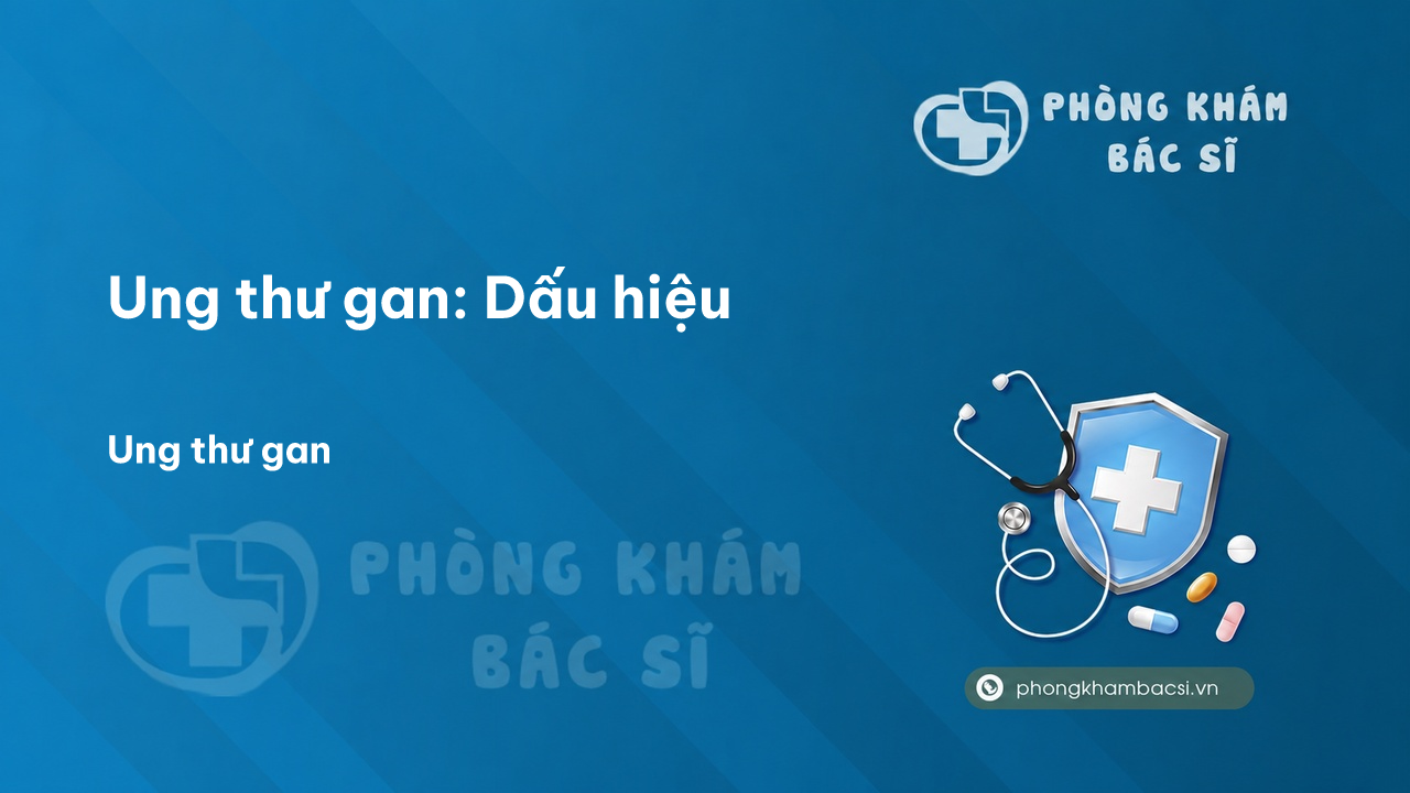 Ung thư gan: Dấu hiệu, Nguyên nhân và Cách chữa trị