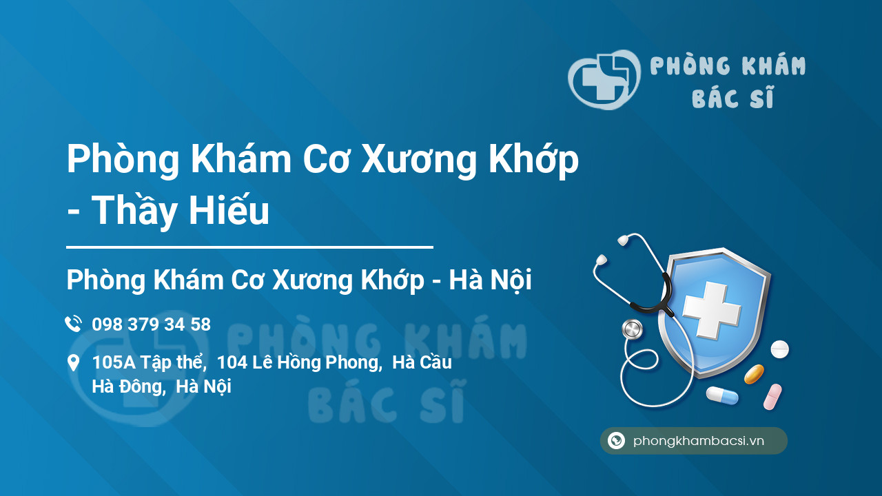 Phòng Khám Cơ Xương Khớp - Thầy Hiếu