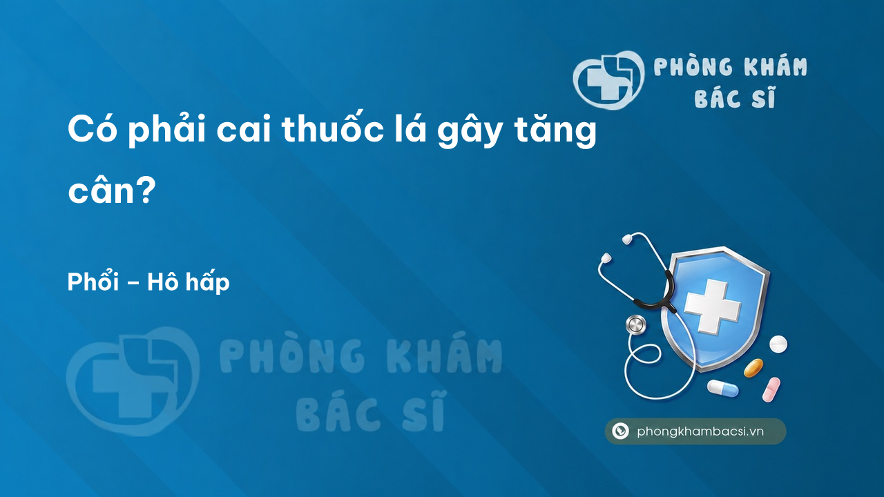 Có phải cai thuốc lá gây tăng cân?