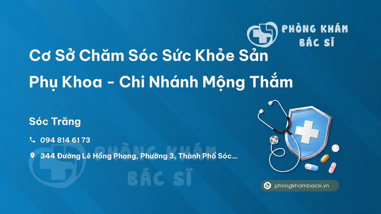 Cơ Sở Chăm Sóc Sức Khỏe Sản Phụ Khoa - Chi Nhánh Mộng Thắm, Sóc Trăng