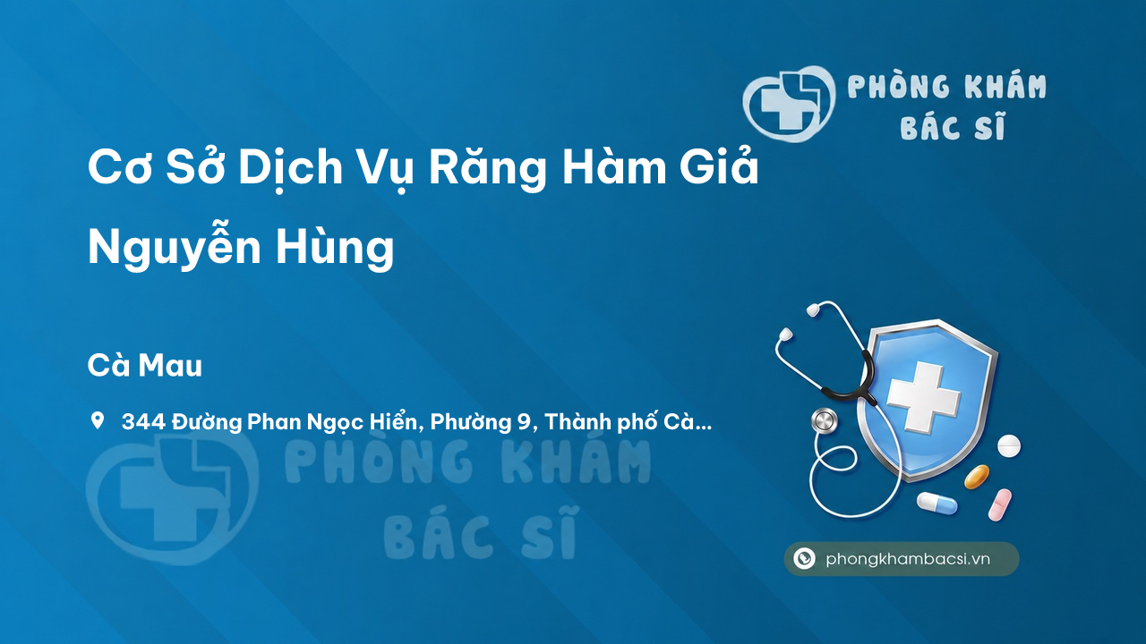 Review Cơ Sở Dịch Vụ Răng Hàm Giả Nguyễn Hùng, Ngọc Hiển