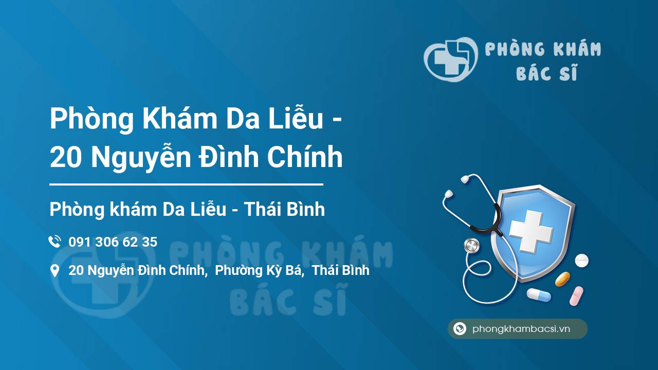 Phòng Khám Da Liễu - 20 Nguyễn Đình Chính
