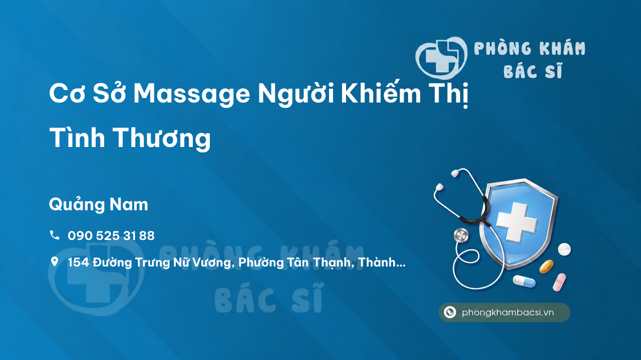 Cơ Sở Massage Người Khiếm Thị Tình Thương, Tam Kỳ