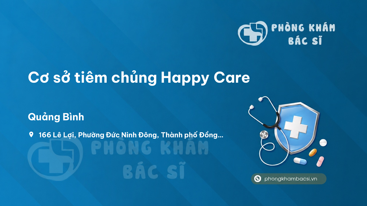 Cơ sở tiêm chủng Happy Care, Đồng Hới, Quảng Bình