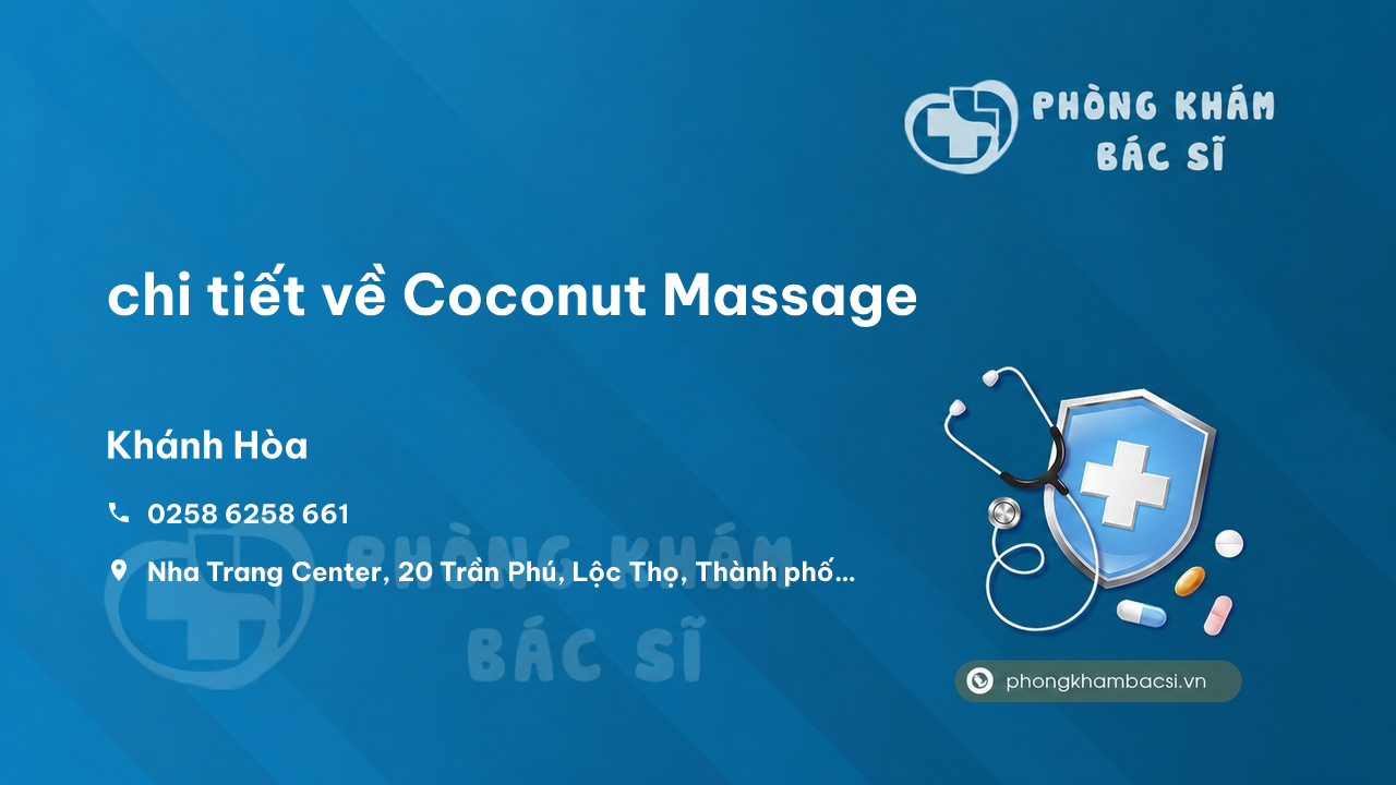 Review chi tiết về Coconut Massage, Nha Trang, Khánh Hòa bạn nên biết