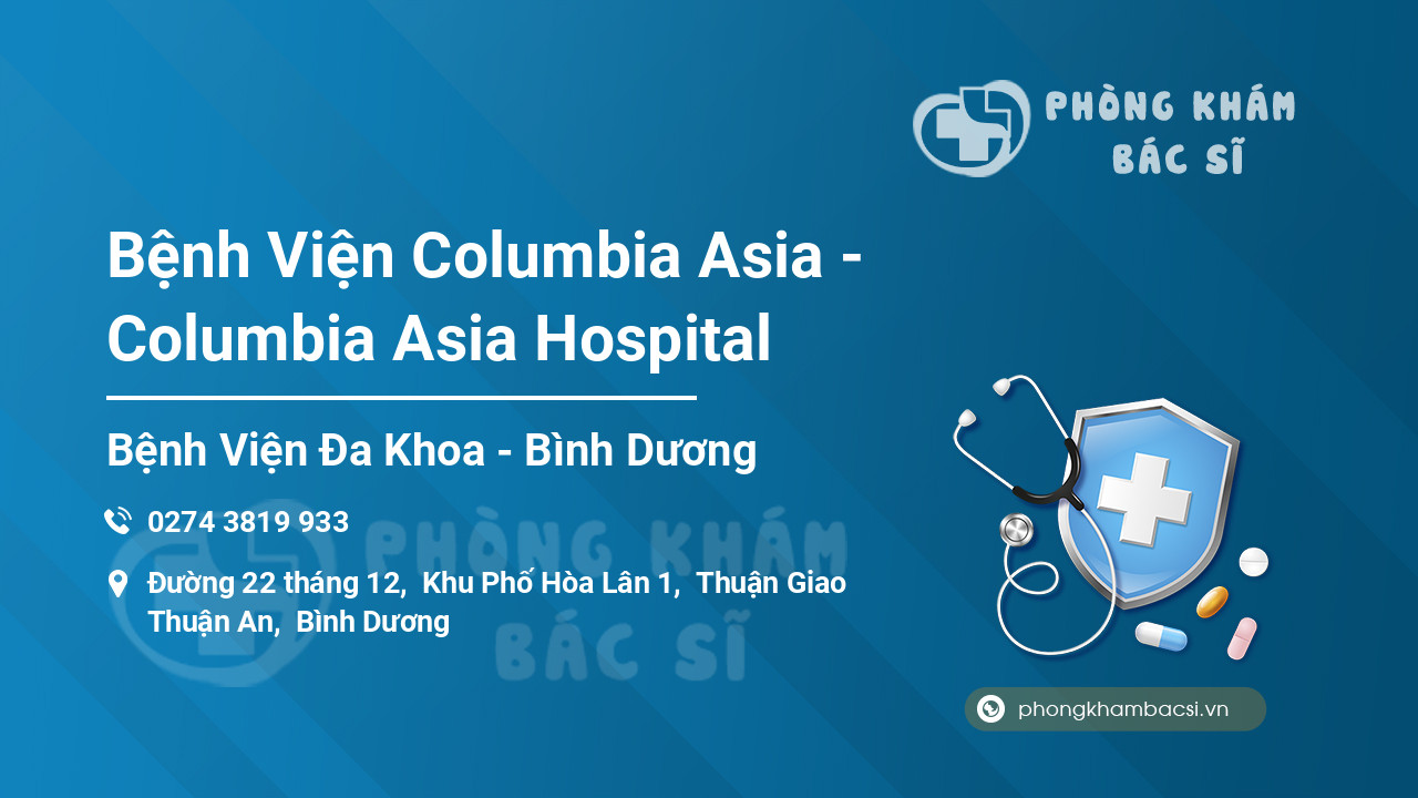 Bệnh Viện Columbia Asia - Columbia Asia Hospital