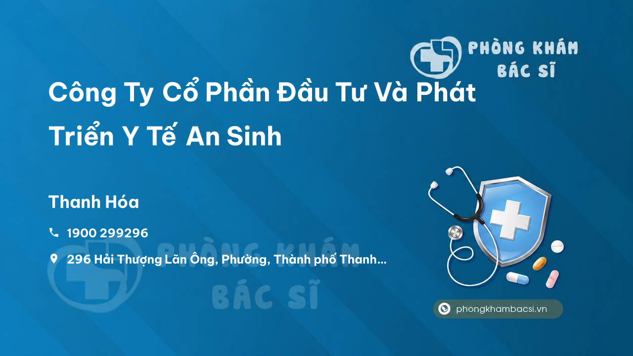 Công Ty Cổ Phần Đầu Tư Và Phát Triển Y Tế An Sinh, Thành phố Thanh Hóa