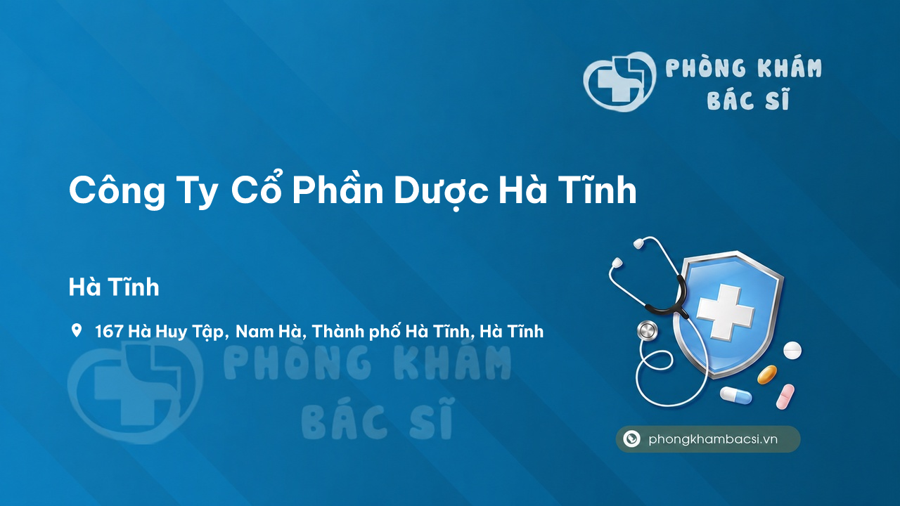 Review những điều cần biết về Công Ty Cổ Phần Dược Hà Tĩnh, Hà Tĩnh