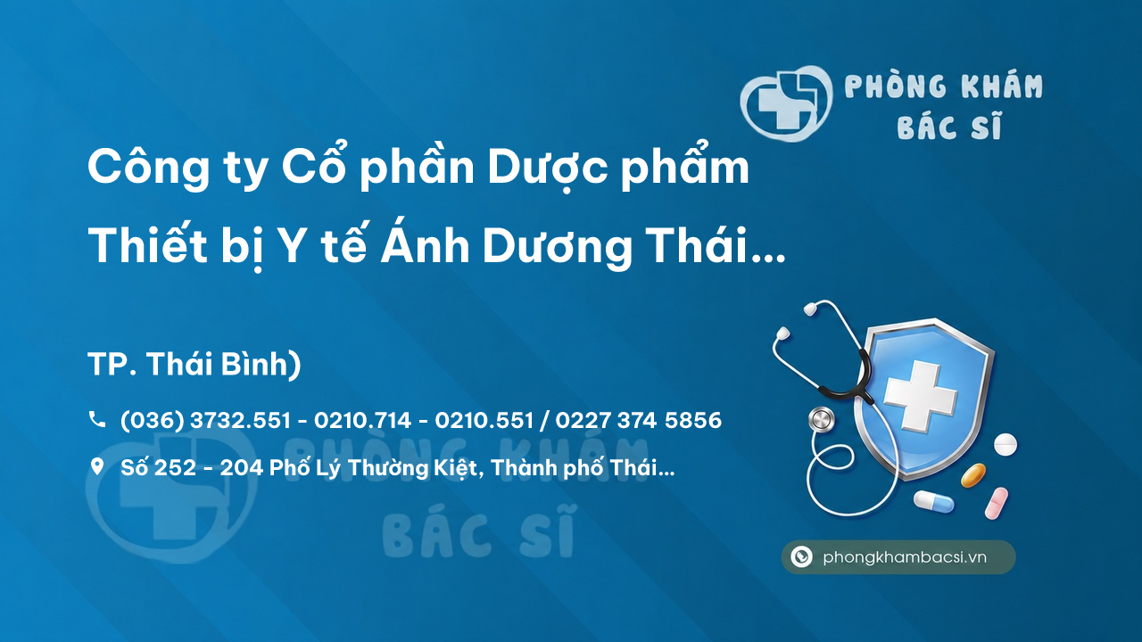 Công ty Cổ phần Dược phẩm Thiết bị Y tế Ánh Dương Thái Bình - Địa chỉ, Review
