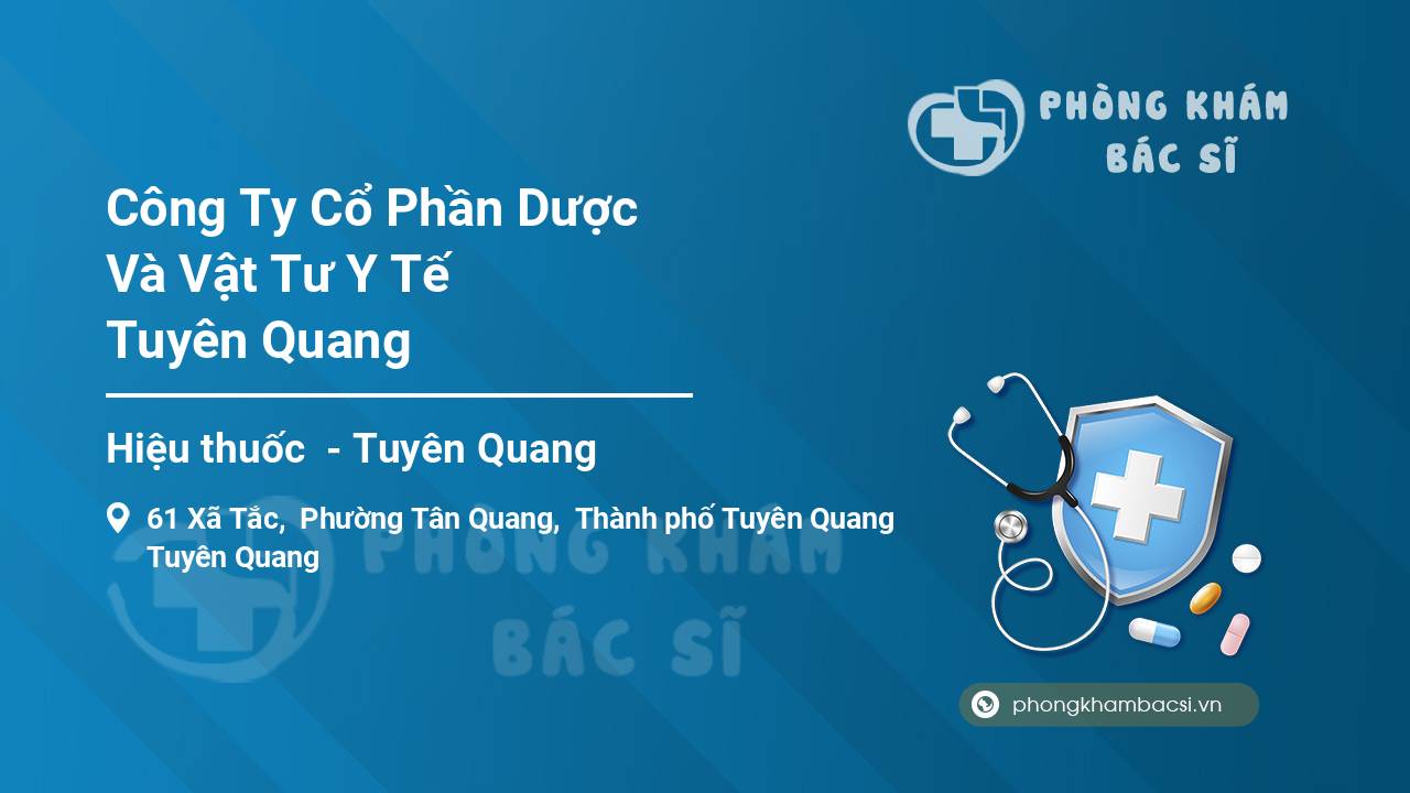 Công Ty Cổ Phần Dược Và Vật Tư Y Tế Tuyên Quang