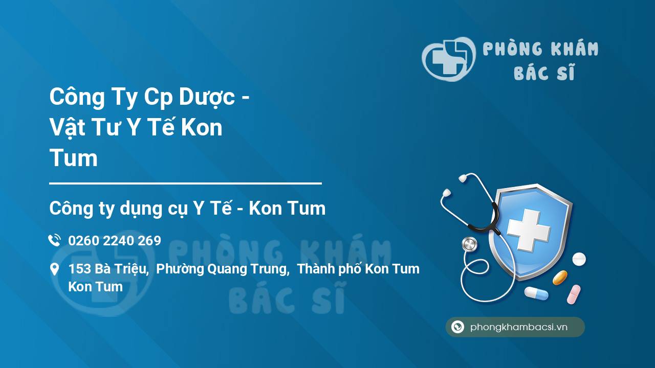 Công Ty Cp Dược - Vật Tư Y Tế Kon Tum