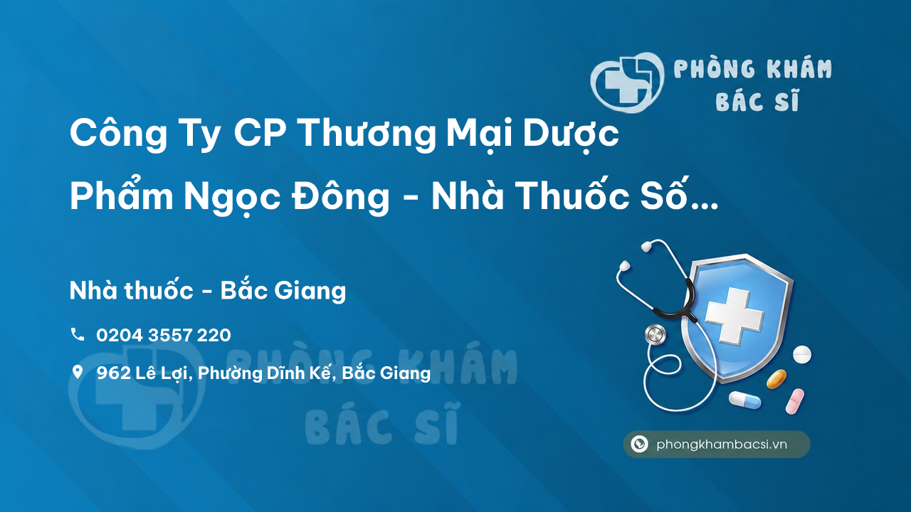 Công Ty CP Thương Mại Dược Phẩm Ngọc Đông - Nhà Thuốc Số 8