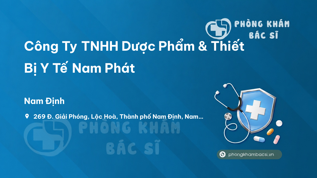 Công Ty TNHH Dược Phẩm & Thiết Bị Y Tế Nam Phát, Nam Định