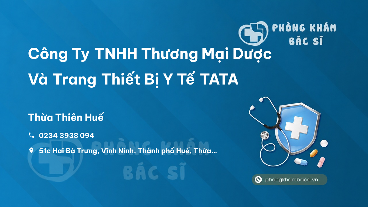 Công Ty TNHH Thương Mại Dược Và Trang Thiết Bị Y Tế TATA, Thành phố Huế
