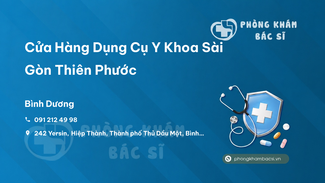Cửa Hàng Dụng Cụ Y Khoa Sài Gòn Thiên Phước, Thủ Dầu Một
