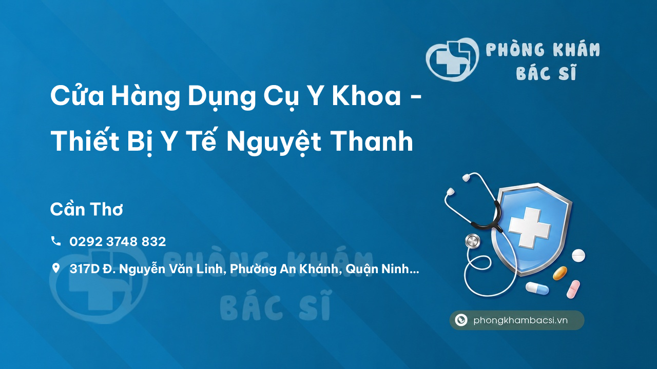 Cửa Hàng Dụng Cụ Y Khoa - Thiết Bị Y Tế Nguyệt Thanh, Ninh Kiều