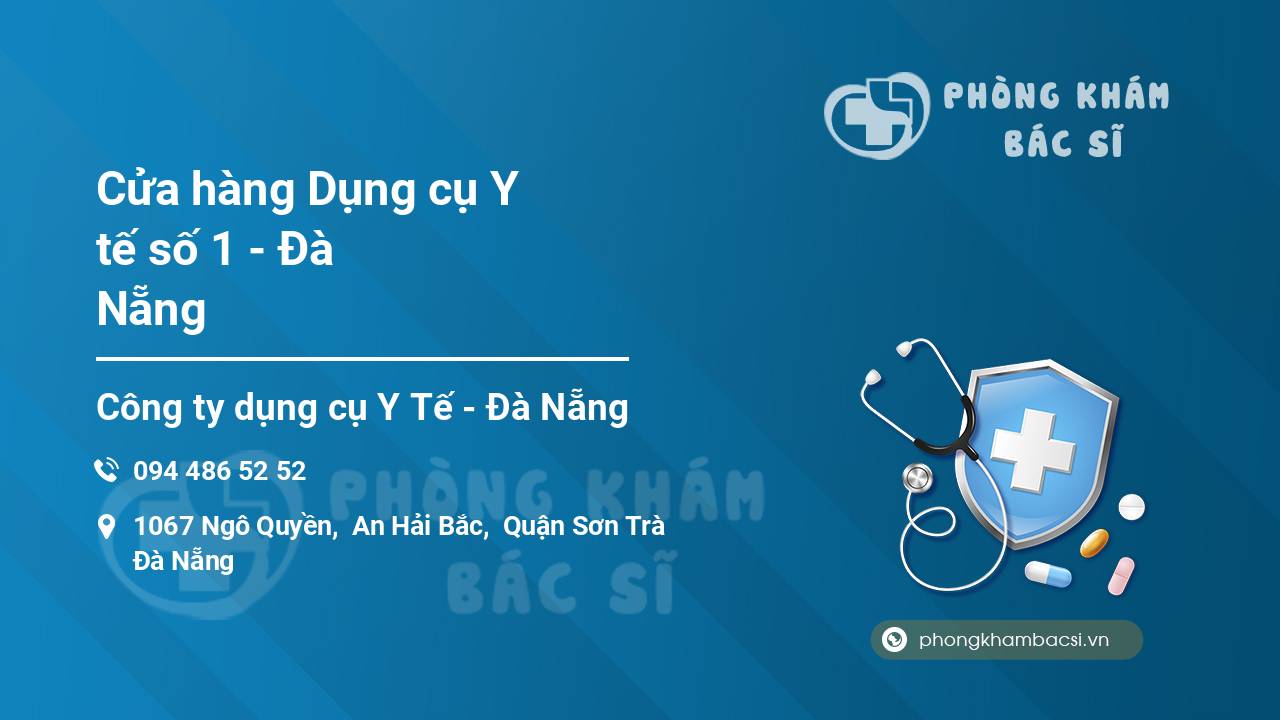Cửa hàng Dụng cụ Y tế số 1 - Đà Nẵng