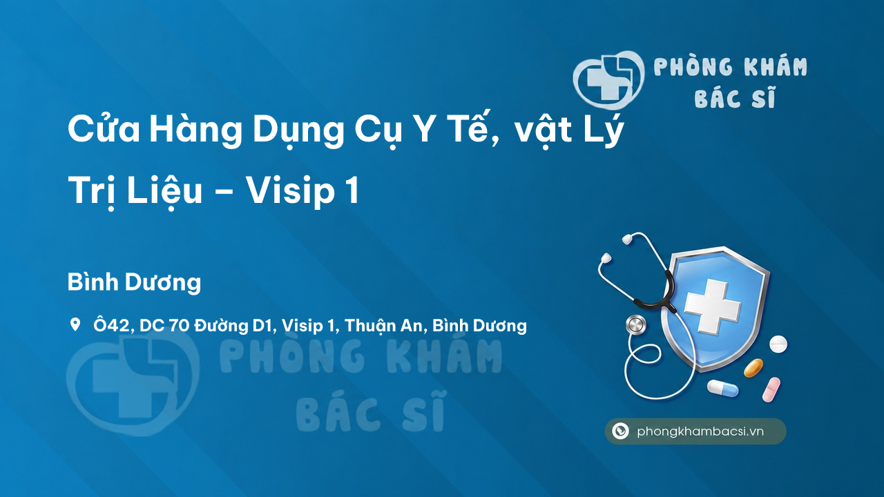 Cửa Hàng Dụng Cụ Y Tế, vật Lý Trị Liệu – Visip 1, Thuận An