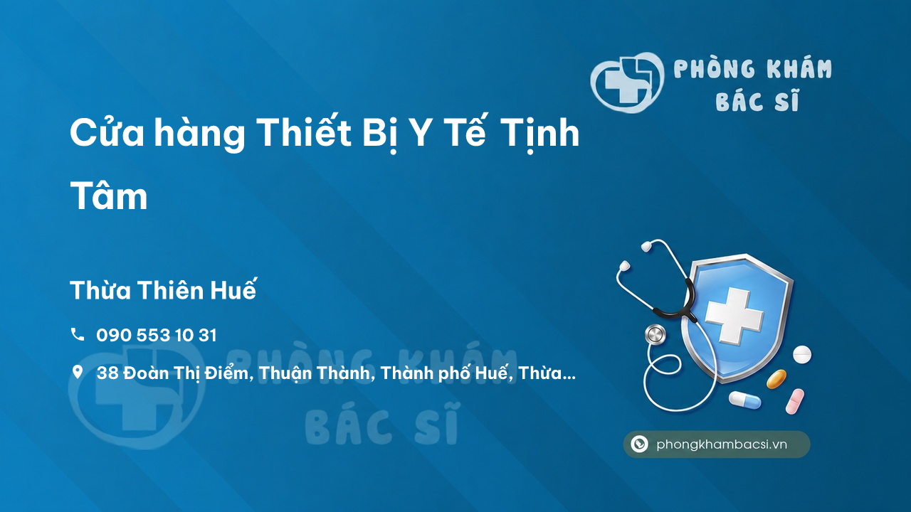 Cửa hàng Thiết Bị Y Tế Tịnh Tâm, Thành phố Huế