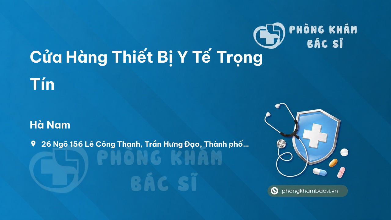 Cửa Hàng Thiết Bị Y Tế Trọng Tín, Phủ Lý, Hà Nam