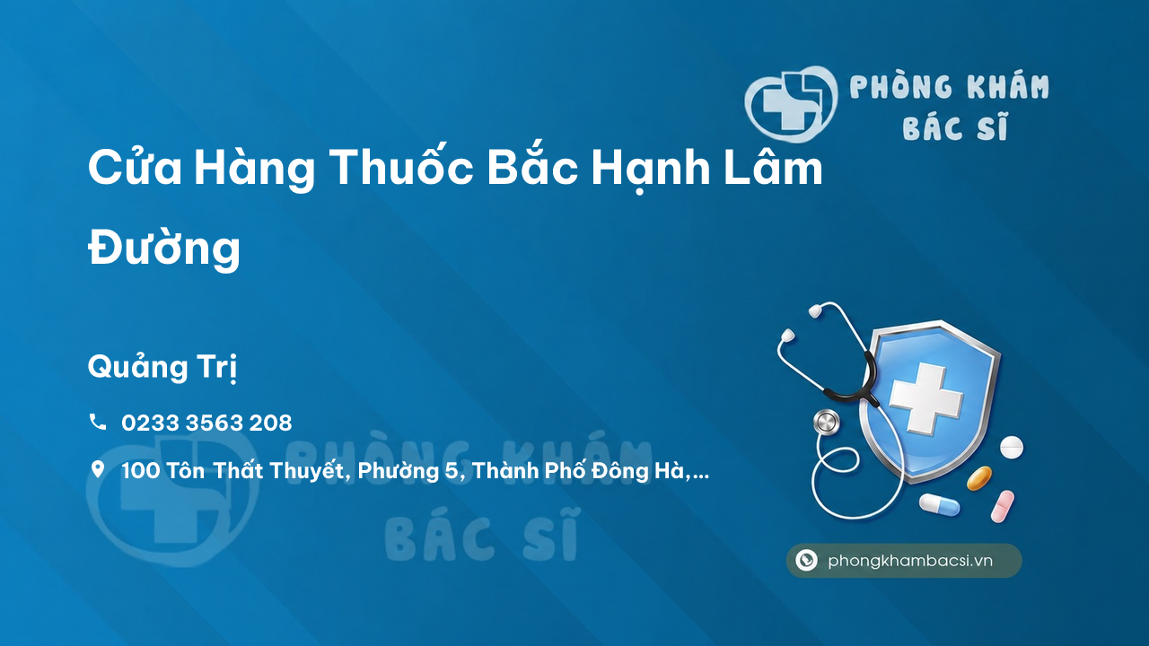 Cửa Hàng Thuốc Bắc Hạnh Lâm Đường, Đông Hà, Quảng Trị