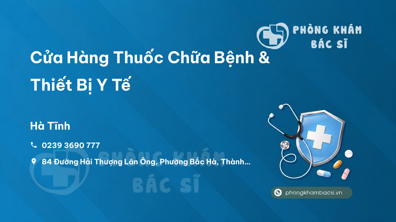 Cửa Hàng Thuốc Chữa Bệnh & Thiết Bị Y Tế, Hà Tĩnh