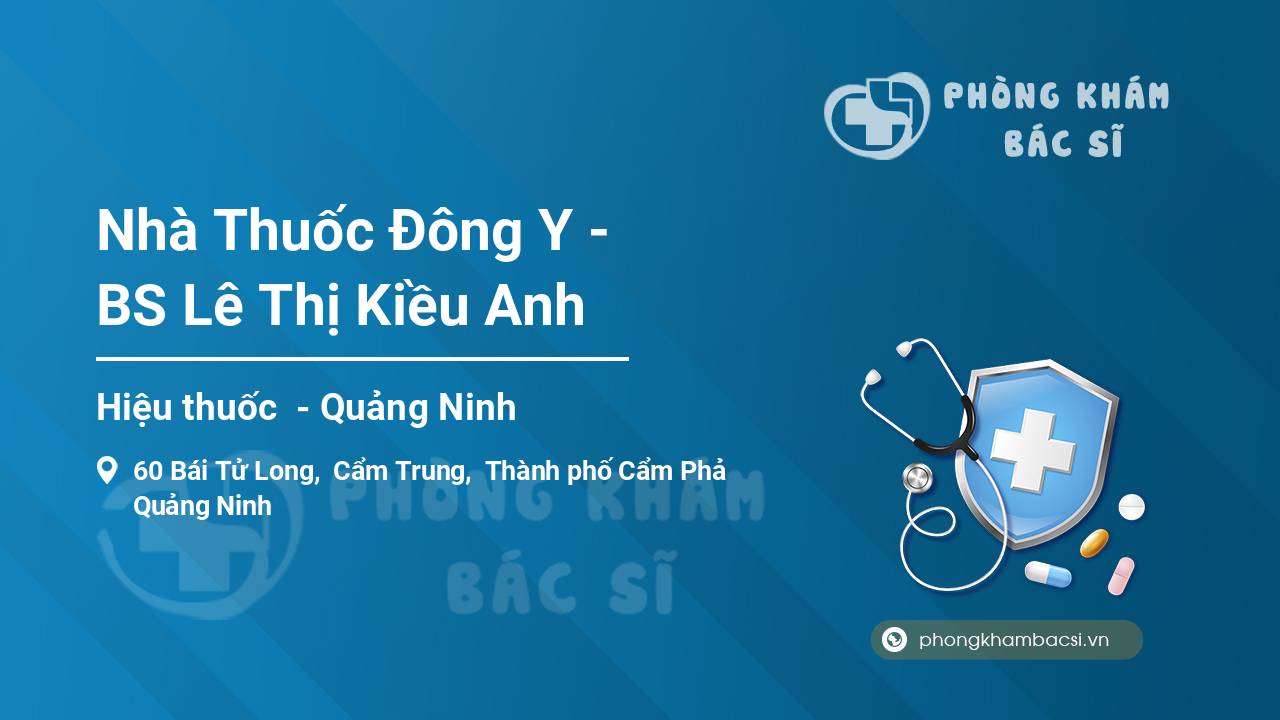 Nhà Thuốc Đông Y - BS Lê Thị Kiều Anh