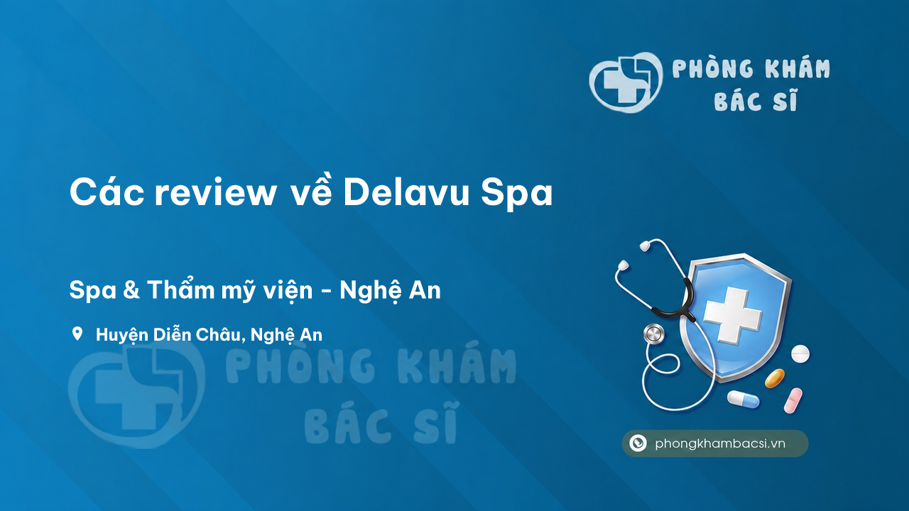 Các review về Delavu Spa, Diễn Châu, Nghệ An bạn nên biết