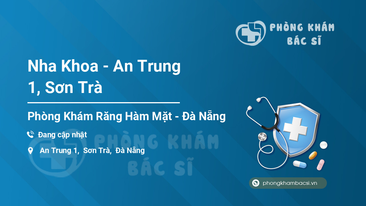 Nha Khoa - An Trung 1, Sơn Trà