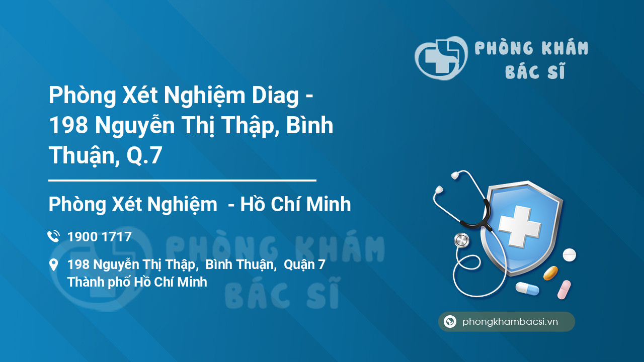 Phòng Xét Nghiệm Diag - 198 Nguyễn Thị Thập, Bình Thuận, Q.7